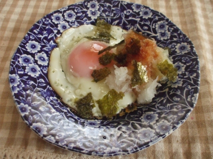 「大根おろし＆海苔のっけ目玉焼き」　　　♪♪