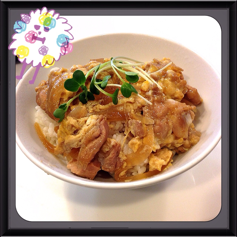 ♡我が家の親子丼♡(・ε・｀*)