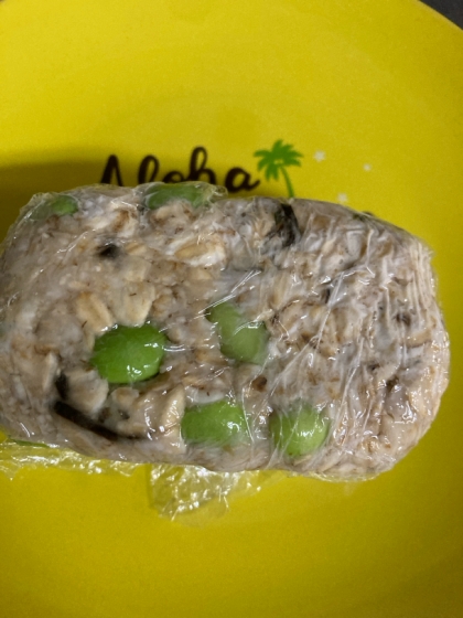 塩昆布と枝豆のおにぎり♩オートミールに置き換えて☆