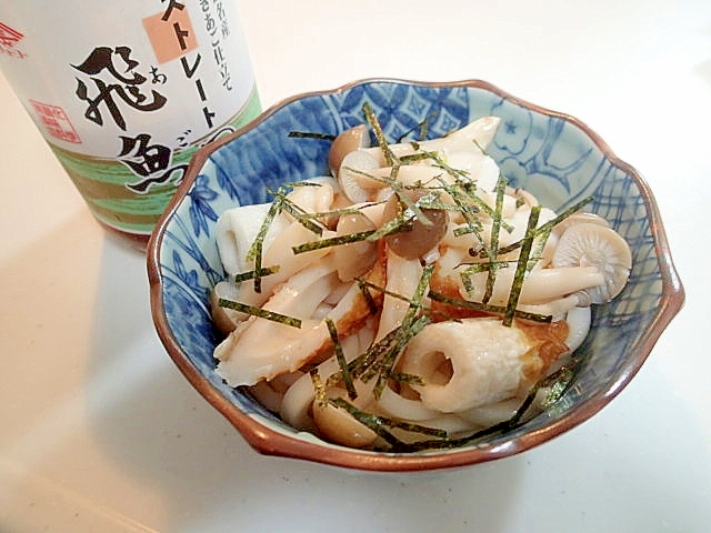 飛魚つゆで　竹輪としめじときざみ海苔の半饂飩